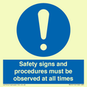 safety-signs-and-procedures-must-be-observed-at-all-times~